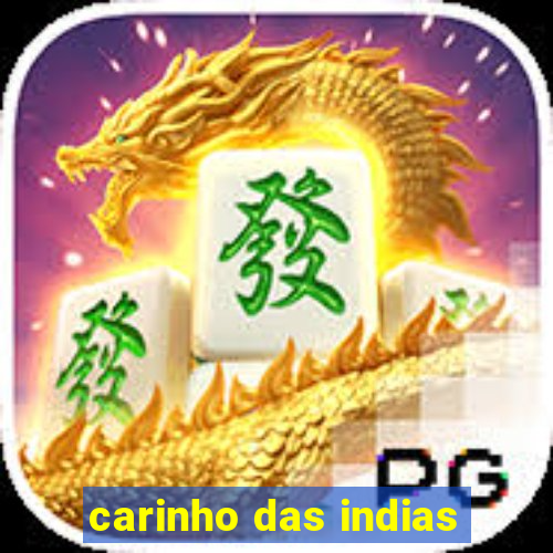 carinho das indias